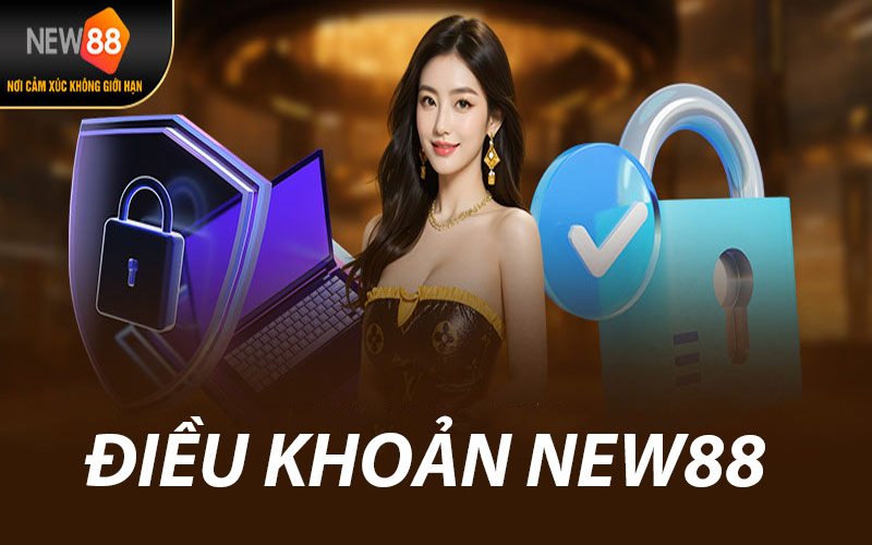dieu khoan dieu kien tai new88 67ce7e919289e